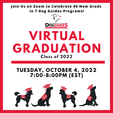 2022-10-04 - Dog Guides Virtual Graduation